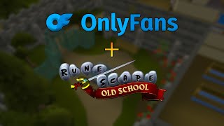 Onlyfans + OSRS = Drama