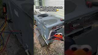 HVAC Techs driving to work on Friday morning😅#hvactechnician #funny