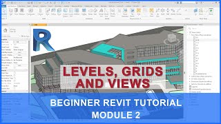 Famous Levels, Grids & Views | Revit for Beginners | Module 2 Wealth