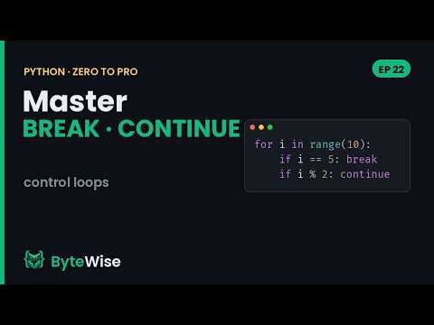 Python break & continue (Control Any Loop) | Zero to Pro #22