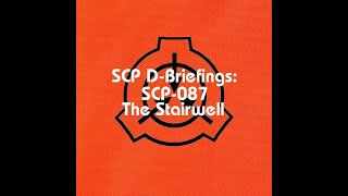 Scp D-Briefings Scp-087 - The Stairwell
