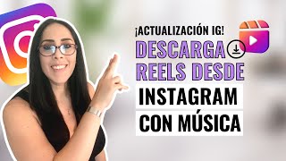 Cómo descargar Reels con música en la actualización de Instagram 2024