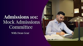 Admissions 101: Mock Admissions Committee