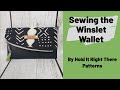 Sewing the Winslet Wallet by Hold It Right There Patterns