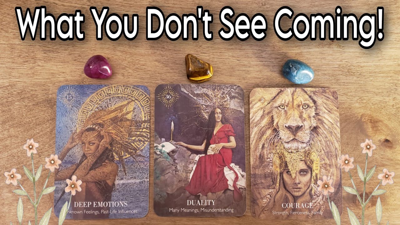 😵 What You Don't See Coming! Pick A Card Reading 😳  What Is Coming Your Way?