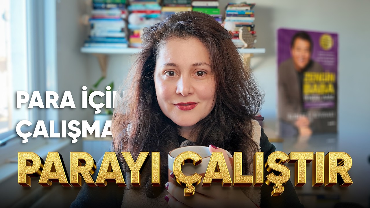 Zenginliği Başlatan 3 Zihniyet Değişimi | Rich Dad Poor Dad Özeti