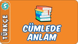 Cümlede Anlam Soru Çözümü | 5. Sınıf Türkçe evokul Kampı