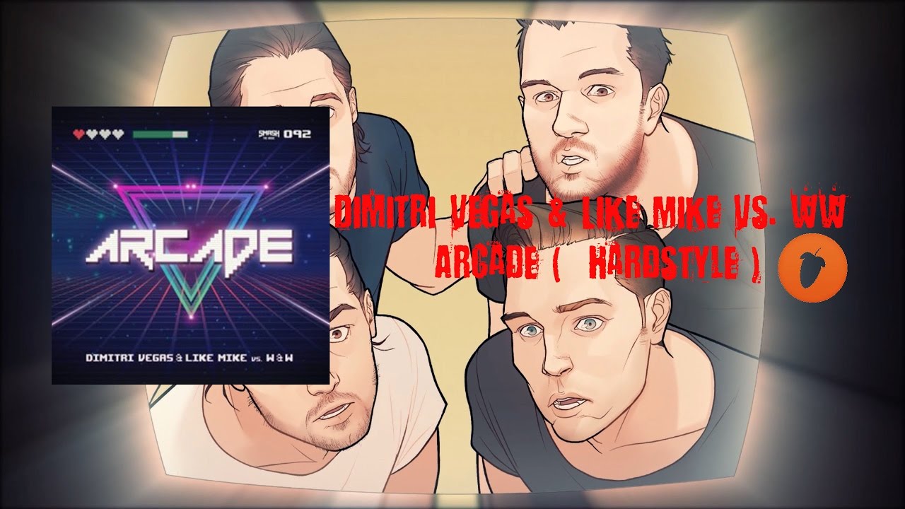 Dimitri Vegas & Like Mike vs. W&W – Arcade Hardstyle ( FLP+REMAKE )