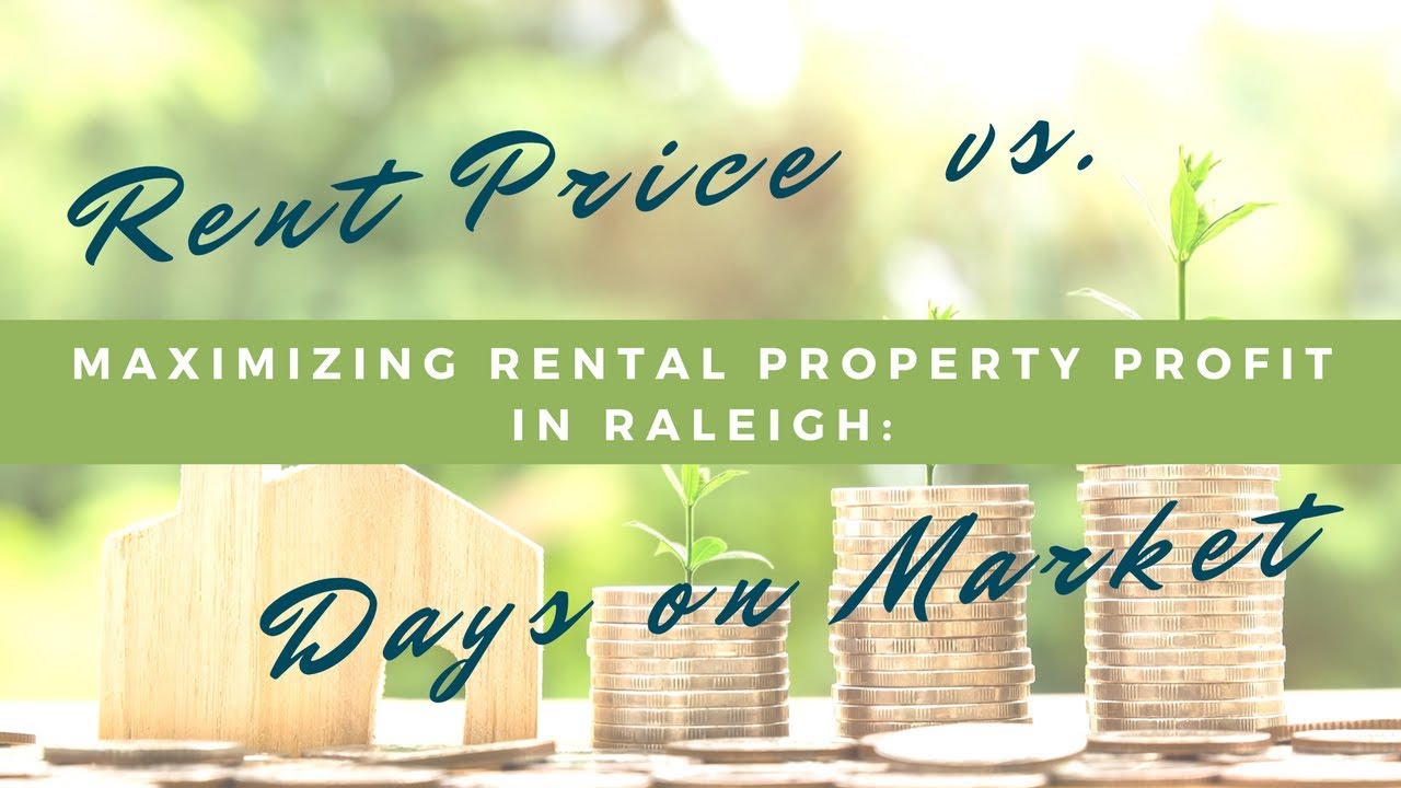 Maximizing Rental Property Profit in Raleigh: Rent Price vs. Days on ...