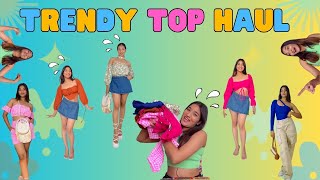 Trendy Top Haul | Top Haul 2023 | College Outfits | GRWM #trendytop #tophaul #nupursharma