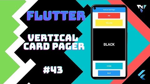 @Google #Flutter Tutorial for Beginners #43: Fun with Vertical Card Pager in Flutter