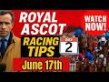 ASCOT Horse racing tips today best horse racing tips Today Wednesday 17th June #Picks #Naps #day2