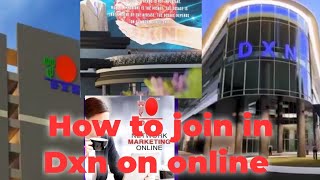 How to join in Dxn on online || full video in English -2021 || Neelas vlog |