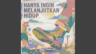 Hanya Ingin Melanjutkan Hidup