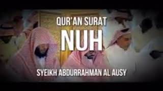 Bacaan Paling Merdu Surah Nuh - Abdurrahman Al-Aussy