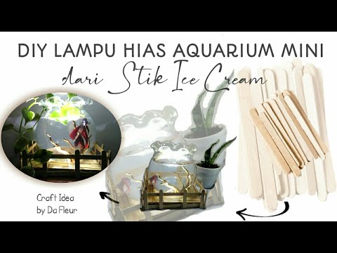 DIY LAMPU HIAS AQUARIUM MINI Bahan Stik Ice Cream YouTube