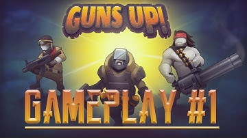 Guns Up : Gameplay Walkthrough Part 1 (IOS,Android)