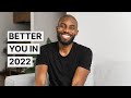 12 Ways To Be Your Best Self In 2022