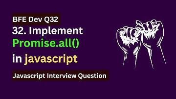 BFE.dev Q32: Implement Promise.all() from Scratch in JavaScript | Master Async Patterns