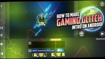 How To Make Glitch Gaming Intro On Android | Glitch Gaming Intro In Kinemaster |
