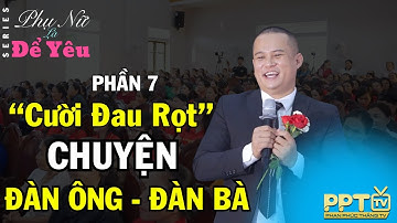 "Cười Đau Rọt" Chuyện Đàn Ông Đàn Bà| Phụ Nữ Là Để Yêu | NSUT Xuân Năm & Phan Phúc Thắng