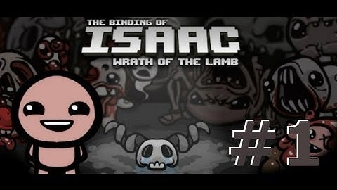The Binding of Isaac: Wrath of the Lamb - "One Pill to Ruin It All" Episode 1