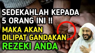 SEDEKAHLAH KEPADA 5 ORANG INI‼️ MAKA AKAN DILIPAT GANDAKAN REZEKI ANDA DAN PAHALANYA LEBIH BESAR