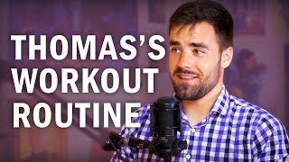 Thomass Workout Routine