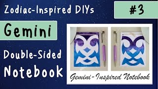 GEMINI - Double-Sided Notebook | Zodiac-Inspired DIYs #3