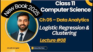 Logistic Regression & Clustering Explained | Data Analytics | 1st Year CS | Punjab Board 2025