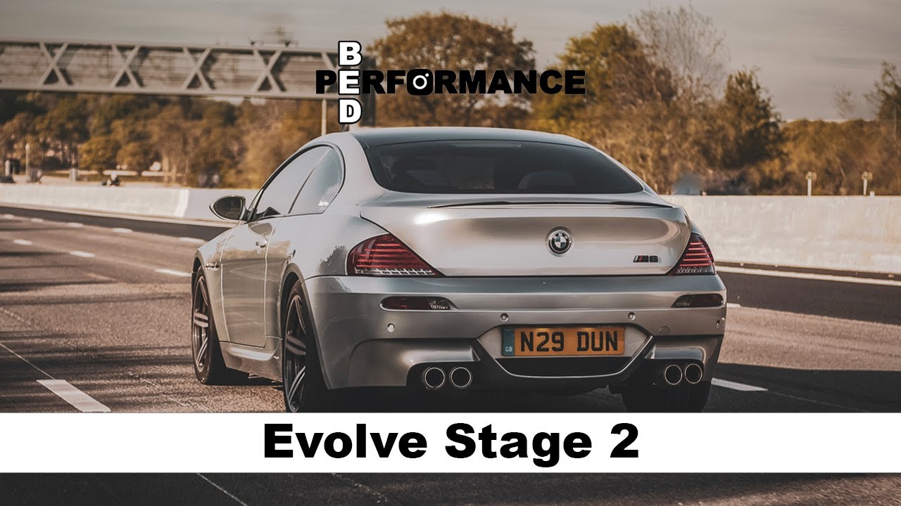 Evolve Stage 2 - BMW M6 V10 - YouTube
