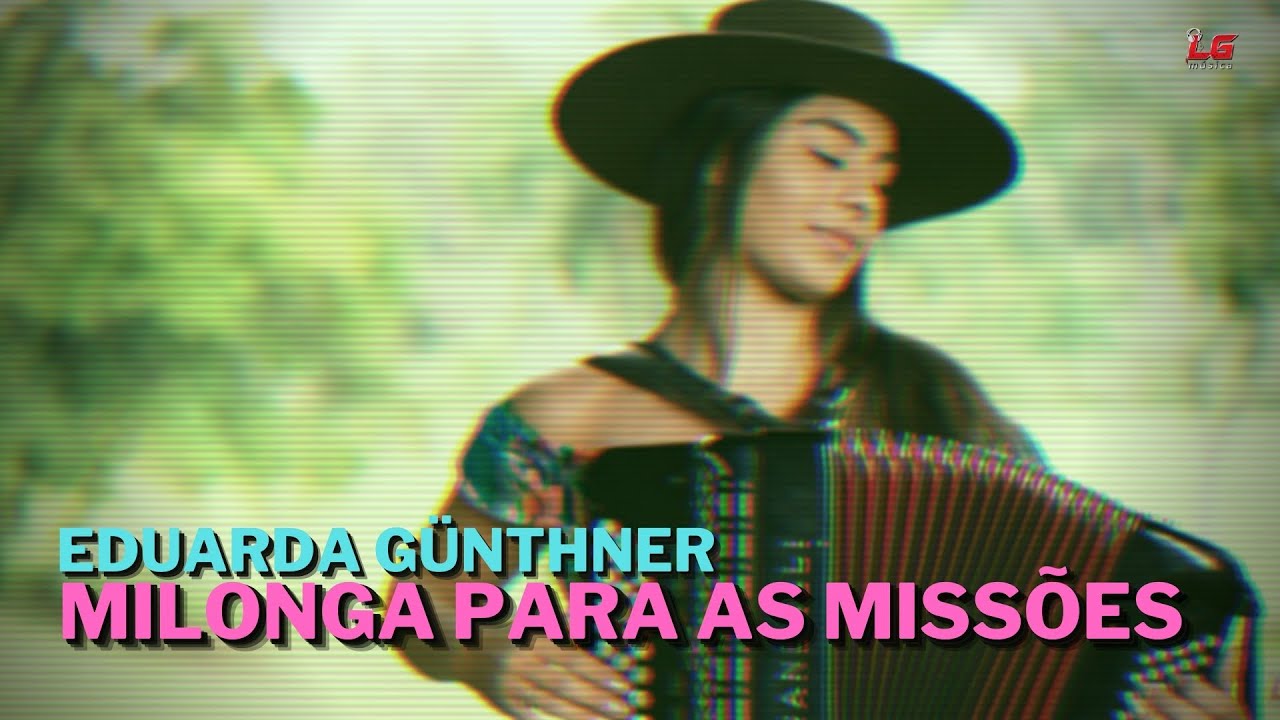 Eduarda Günthner - Milonga para As Missões