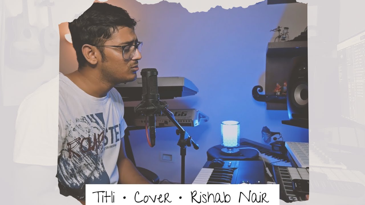 titli-by-kamakshi-khanna-cover-rishab-nair-youtube