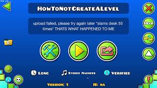 GD is letting me upload every level OTHER than this one
