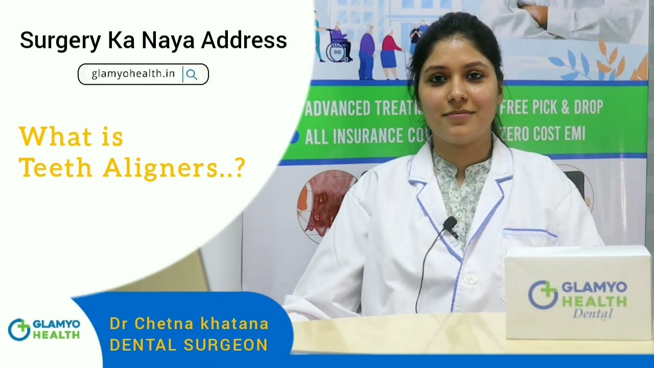 Invisible Teeth Aligners || Best Teeth Aligners in Delhi || Doctor Review ||Glamyo Health