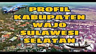 Profil Kabupaten Wajo || Kota Sengkang Wajo || Kota Sutera