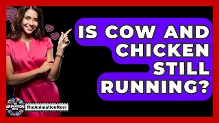Is Cow And Chicken Still Running? - The Animation Reel