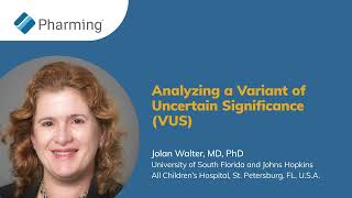Analyzing a Variant of Uncertain Significance (VUS) - Jolan Walter, MD, PhD