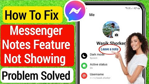 How To Fix Notes Feature Not Showing On Messenger (New Update) | Messenger Note Feature