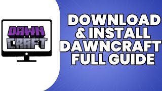 How to Download & Install DawnCraft - Full Guide 2023
