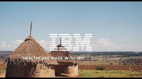 IBM | Healthcare Made With IBM