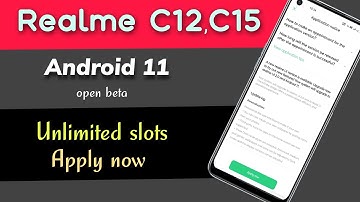 Realme c12, c15 android 11 open beta application live.. Apply now