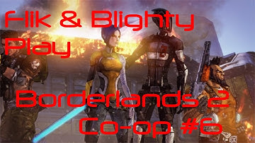 Borderlands 2 - Co-op Part #6