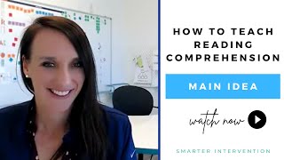 How to Teach Reading Comprehension- Strategies for Main Idea