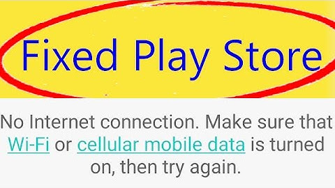 How To Fix "No Internet Connection" On Google Play Store Android Lollipop 2017