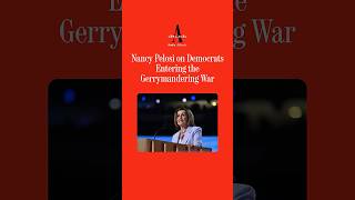 Nancy Pelosi on Democrats Entering the Gerrymandering War