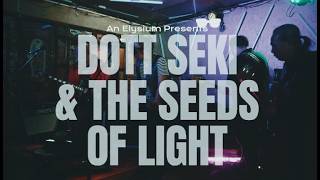 Om Rising | Dott Seki & The Seeds Of Light