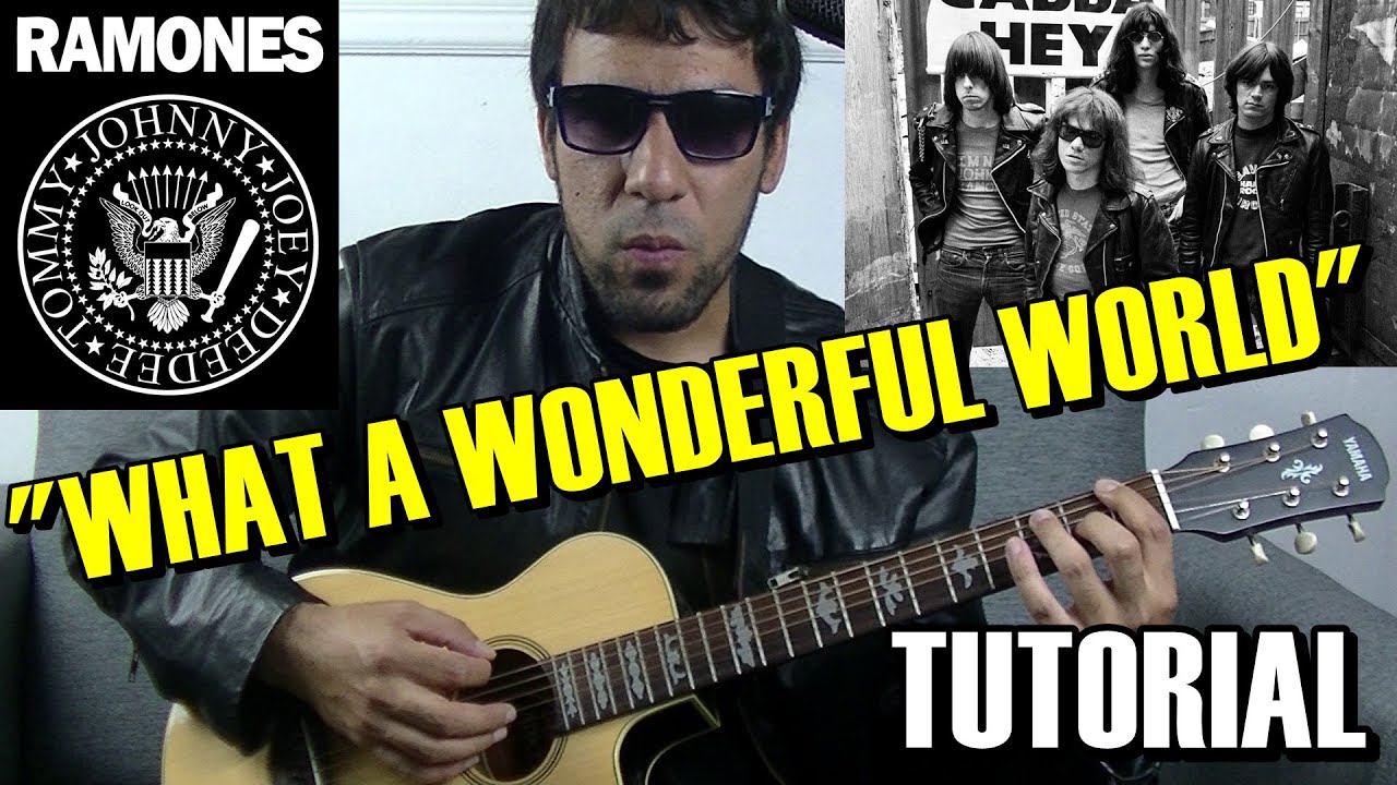 Como tocar "What a wonderful world" versión de los Ramones en Guitarra