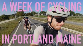 A Week of Cycling in Portland Maine