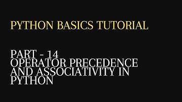 14. Operator Precedence and Associativity in python